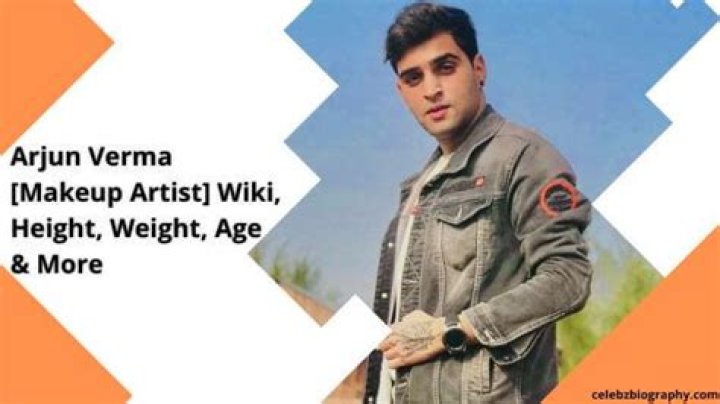 Arjun Verma [Makeup Artist] Wiki, Height, Weight, Age & More