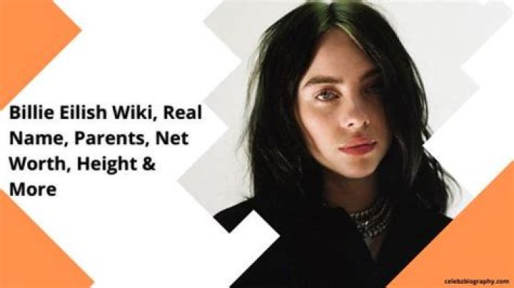 Billie Eilish Wiki, Real Name, Parents, Net Worth, Height & More