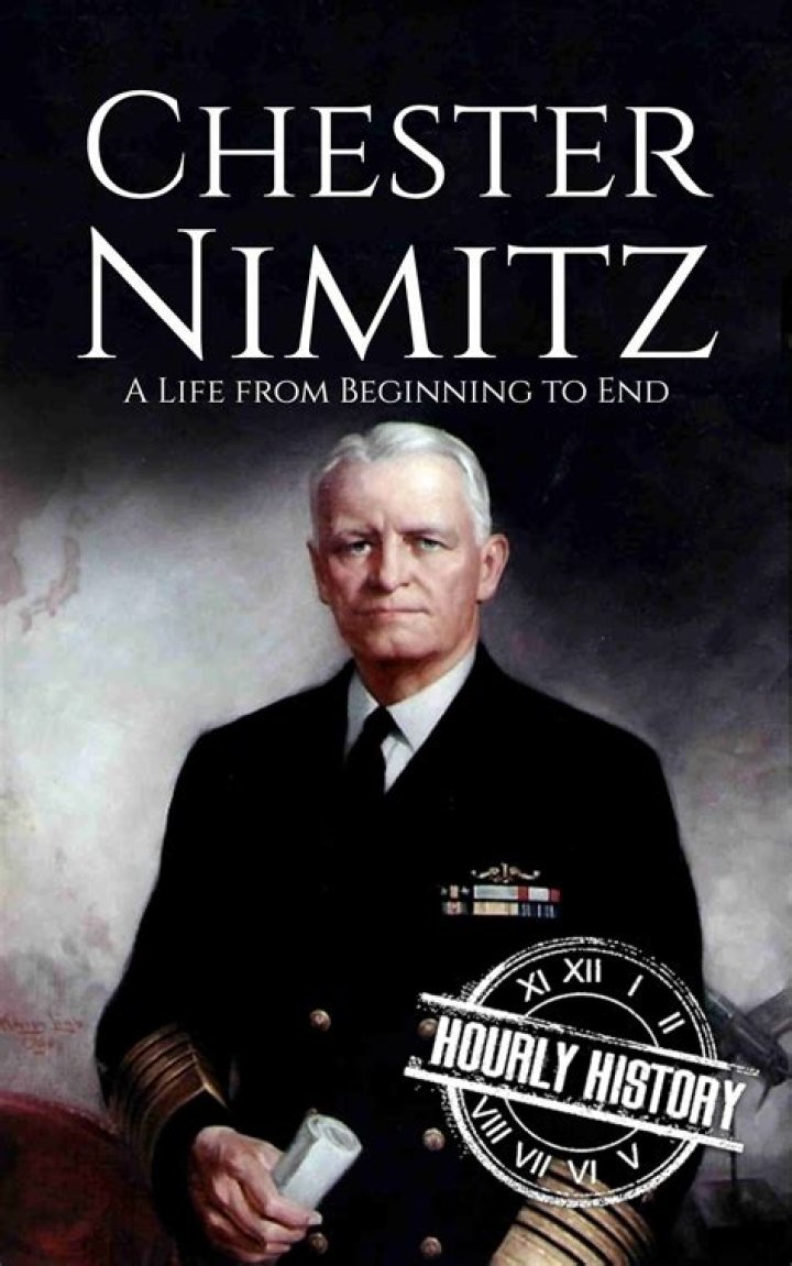 Chester W. Nimitz Biography - Facts, Childhood, Family Life & Achievements
