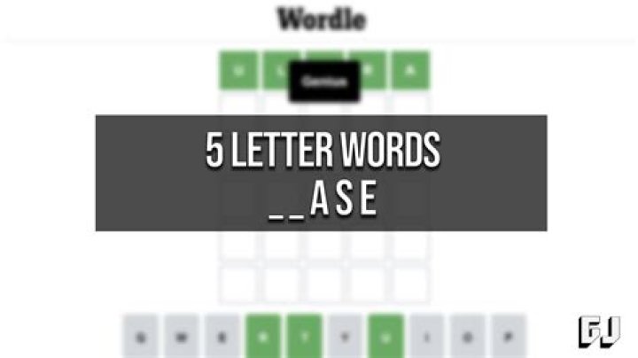 ‘Wordle’ hint: Five-letter words ending in ‘ASE’